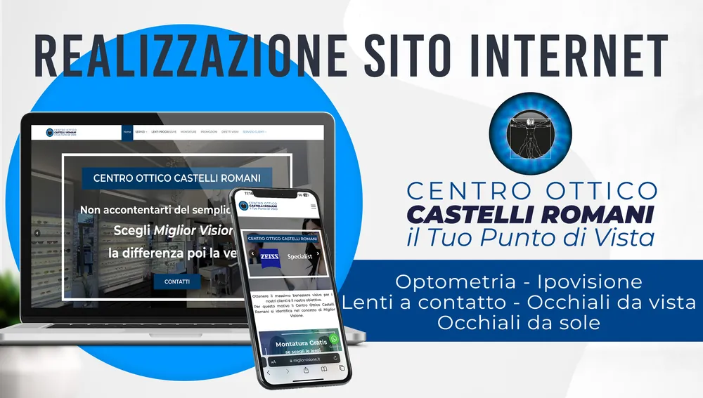 Sito del Centro Ottico Castelli Romani su computer portatile e smartphone: home con il claim del centro e bottone Contatti, e pagina dei servizi ottici nella versione mobile